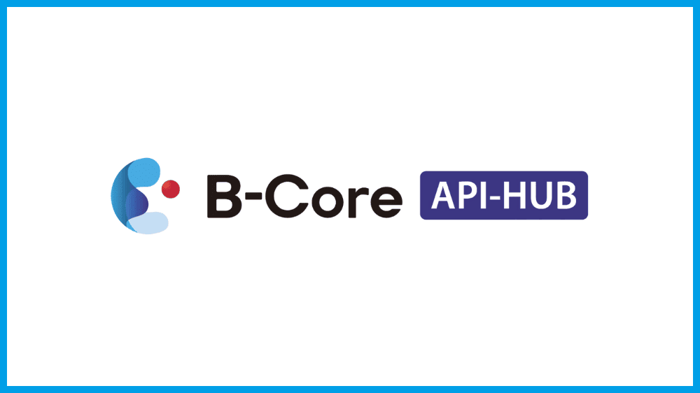B-Core API-HUB